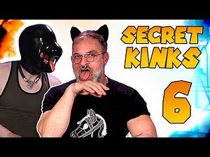 Exposing Your Secret Kink Confessions - Curious Kinks 6