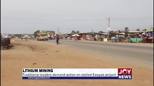 Lithium mining: Traditional leaders demand action on stalled Ewoyaa project. #JoyNews | JoyNews