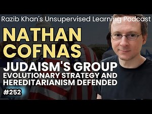 Nathan Cofnas: Judaism's group evolutionary strategy and hereditarianism defended