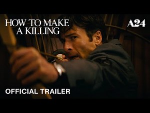 How to Make a Killing | Official Trailer HD | A24