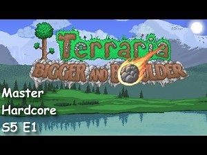 Terraria 1.4.5 | Master Mode, Hardcore | The Beginning of the End | S5 E1