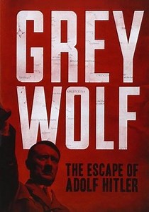 Grey Wolf - The Escape of Adolf Hitler - katso