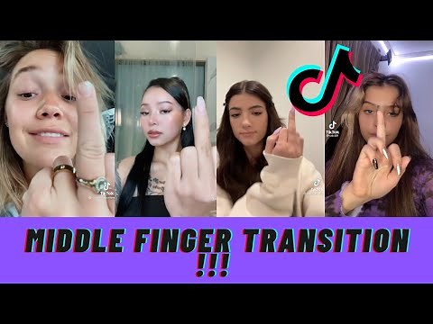 MIDDLE FINGER TRANSITION !!! TIKTOK COMPILATION