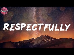 RESPECTFULLY (Lyrics) - Doe Boy