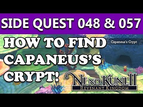 Ni No Kuni 2 - Side Quest 48 & 57 | How To Find Capaneus's Crypt #048 #057 (A Career Cut Short)
