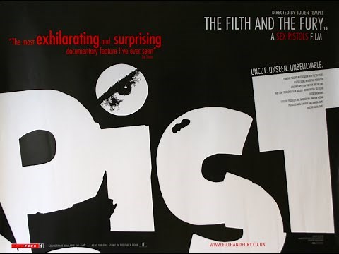 The Filth and The Fury. The full Sex Pistols Documentary directed by Julian Temple