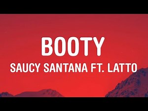 Saucy Santana - Booty (Lyrics) feat. Latto