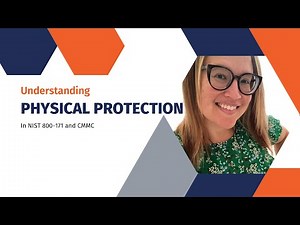 Understanding Physical Protection in NIST 800-171 & CMMC