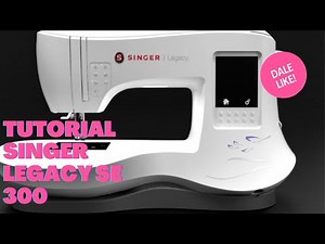 ✅TUTORIAL [SINGER LEGACY SE 300] 🤩🤩