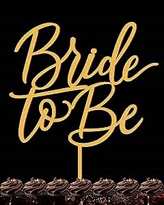Bride to Be Cake Topper - Wooden Bridal Shower Cake Decorating Supplies - Wedding Cake Topper for Engagement Party/Wedding Party or Proposal Party (Gold)