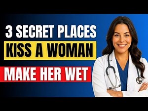 Urologist Explains: 5 Kissing Spots That Spark Emotional & Physical Intimacy in Women | Dr Nerita