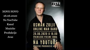 1K views · 41 reactions | U petak 18:00h premijera nove pjesme Osman Zulji & Online man Bend  Na You Tube kanalu muzicka produkcija Avaz  | Muzicka Produkcija AVAZ | Facebook