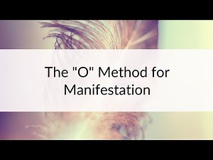 The "O" Method Manifest your SP and all your Desires