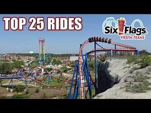 Top 25 Rides at Six Flags Fiesta Texas