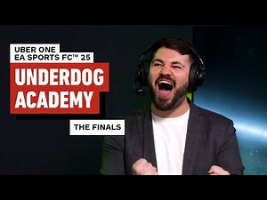 Uber One EA SPORTS FC™ 25 Underdog Academy - The Finals