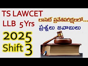 TS LAWCET 5 YRS LLB 2025 SHIFT 3 Exam Paper Answers Key #tslawcet #lawcet #lawcetexampreparation