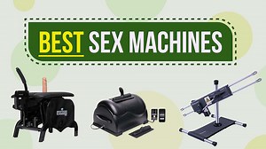 7 Best Sex Machines [Video Demonstration] - My Sex Toy Guide