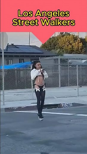 Los Angeles Street Walkers #streetwalker
