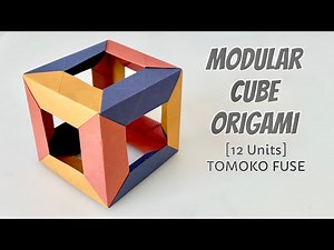 MODULAR CUBE ORIGAMI | How to Make Modular Cube with 12 Units | Easy DIY Paper Craft 折り紙