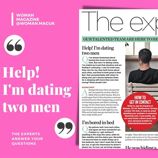 'Help! I'm dating two men', 'I'm bored in bed' and MORE! Our experts answer your questions in this week's #womanmagazine, out now | Woman | Facebook