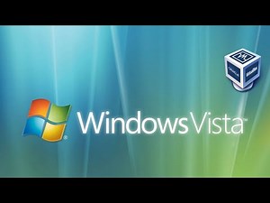 How To Install Windows Vista In VirtualBox