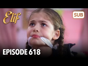 Elif Episode 618 | English Subtitle