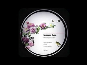 Lumoon & Rob!n - Printemps Nouveau (Original Mix)