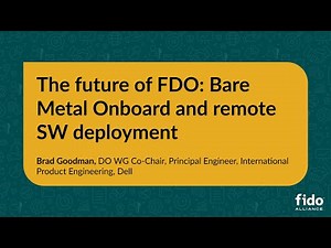 FIDO FDO Workshop 🛠️ The future of FDO: Bare Metal Onboard and remote SW deployment