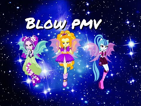The Dazzlings ~ Blow ~ {PMV} For mlp obsession's PMV Contest
