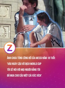 Ảnh chưa từng công bố của Messi năm 18 tuổi: 'Vào ngày cậu vô địch World Cup, tôi sẽ nói với mọi người rằng tôi đã mua cho cậu một cái xúc xích' #znews #tiktoknews #sportsontiktok #worldcup #worldcup2026 #messi