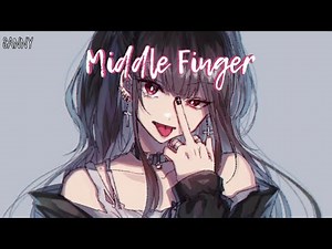 Nightcore - Middle Finger (Lyrics) 1 hour