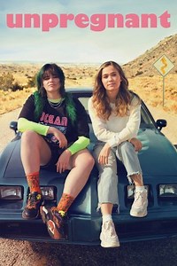 Unpregnant - Película 2020 - Cine.com