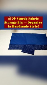 2.3K views · 16 reactions | 狀✨ Sturdy Fabric Storage Bin — Organize in Handmade Style! #DIYHomeDecor #SewingProjects #HandmadeStorage #CraftRoomIdeas | All Girls' Things | Facebook