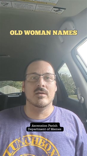 OLD WOMAN NAMES #dontblameme #itwasmykids #genz #names #genx #millenials | Ascension Parish Department of Memes