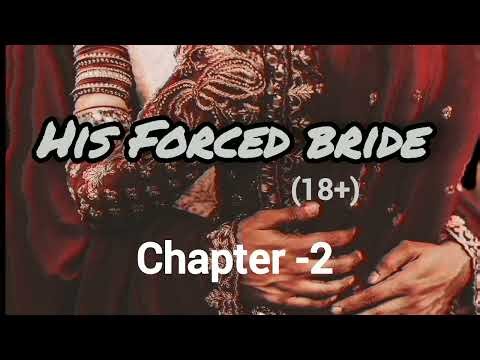His Forced Bride CHAPTER -2 || wattpad style frictional story