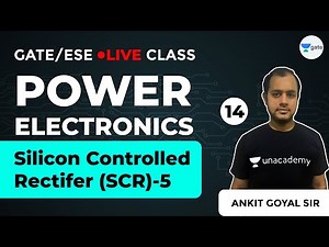 Power Electronics | Silicon Controlled Rectifier (SCR-5) | Lec 14 | GATE Electrical Engineering