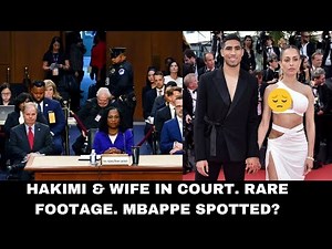 ACHRAF HAKIMI & WIFE IN COURT REACTION: Divorce, penalty, MBAPPE & his mother