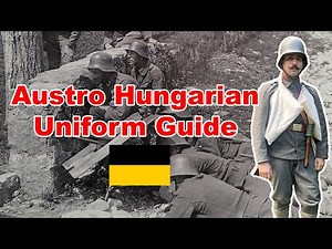 Austro Hungarian WW1 Uniform Guide