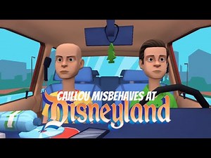 Caillou misbehaves at Disneyland