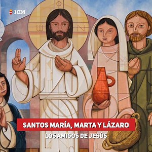 1K views · 209 reactions | Santos María, Marta y Lázaro, amigos de Jesús. | ICM | Facebook