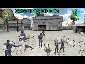 Green Rope Hero: Vegas City #5 New Combo Fight - New Skills