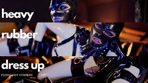 Heavy Rubber Dress Up | Clips4sale