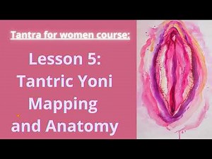 Tantric Yoni Mapping and Anatomy Meditation | "Explore, Feel, Heal"