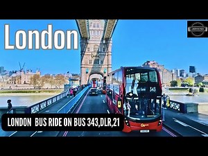 🚌 London Double-Decker Bus & DLR Adventure: New Cross Gate to Camden Road via 343, DLR & 21