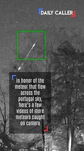 25K views · 90 reactions | insane meteor showers caught on camera | The Daily Caller | Facebook