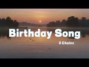 2 chainz ft Kanye West - Birthday Song [ lyrics ]