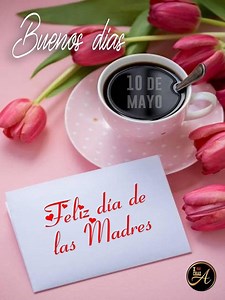 2.1K views · 23 reactions | ¡Buen día, mi gente querida 珞☕✨! Que hoy el sol brille tanto como su sonrisa y que cada momento esté lleno de alegría y buenas vibras. ¡Hagamos de este día uno increíble! Y para todas las mamás maravillosas, un abrazo enorme en su día.  Gracias por su amor infinito, su paciencia y su fuerza. ¡Feliz Día de las Madres!  | Platicando Con La Vida | Facebook