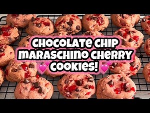 Chocolate Chip Maraschino Cherry Cookies 💕💕