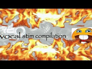 vocal stim compilation