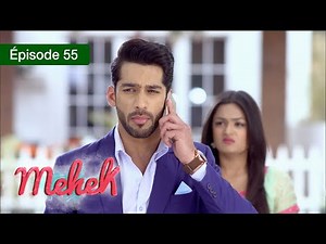 Mehek - EPS 55 - Zindagi Ki Mehek - Version Française - Complet - HD
